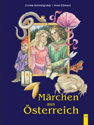 Märchen aus Österreich by Christa Schmollgruber & Anke Katrin Eissmann - illustrated German Language Fairy Tales book - UK STOCK